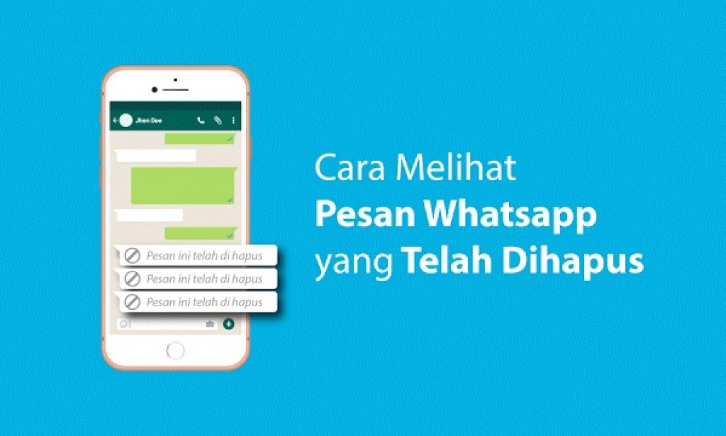 Cara Membaca Pesan Whatsapp yang Telah Dihapus Pengirim