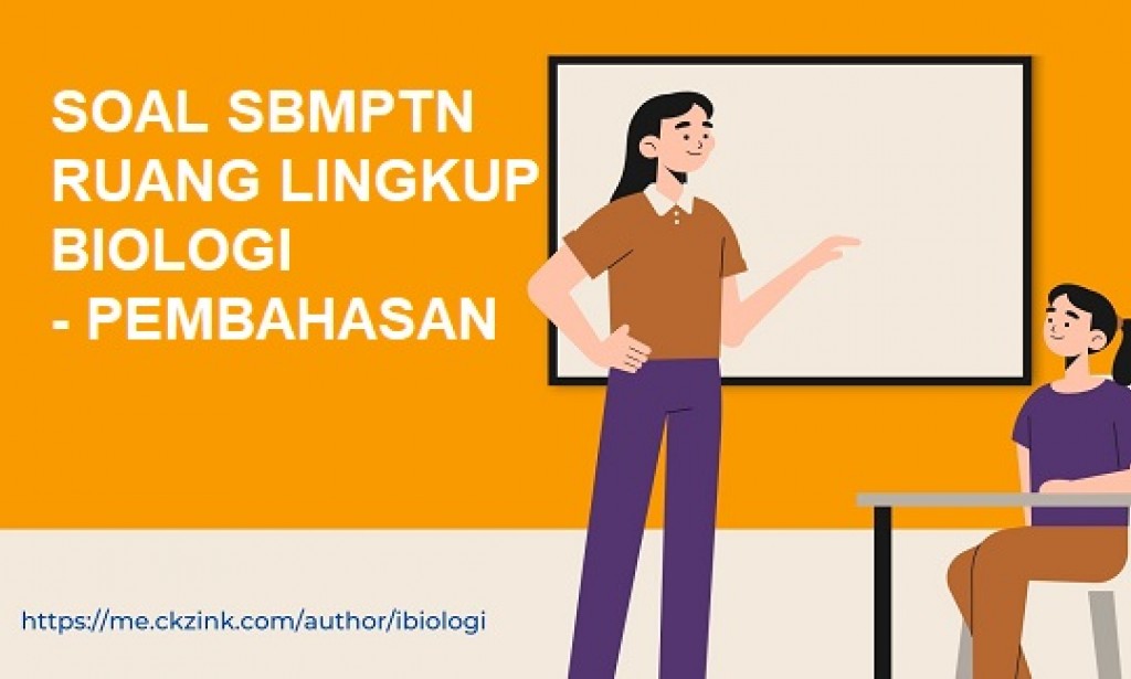 Soal SBMPTN tentang Ruang Lingkup Biologi