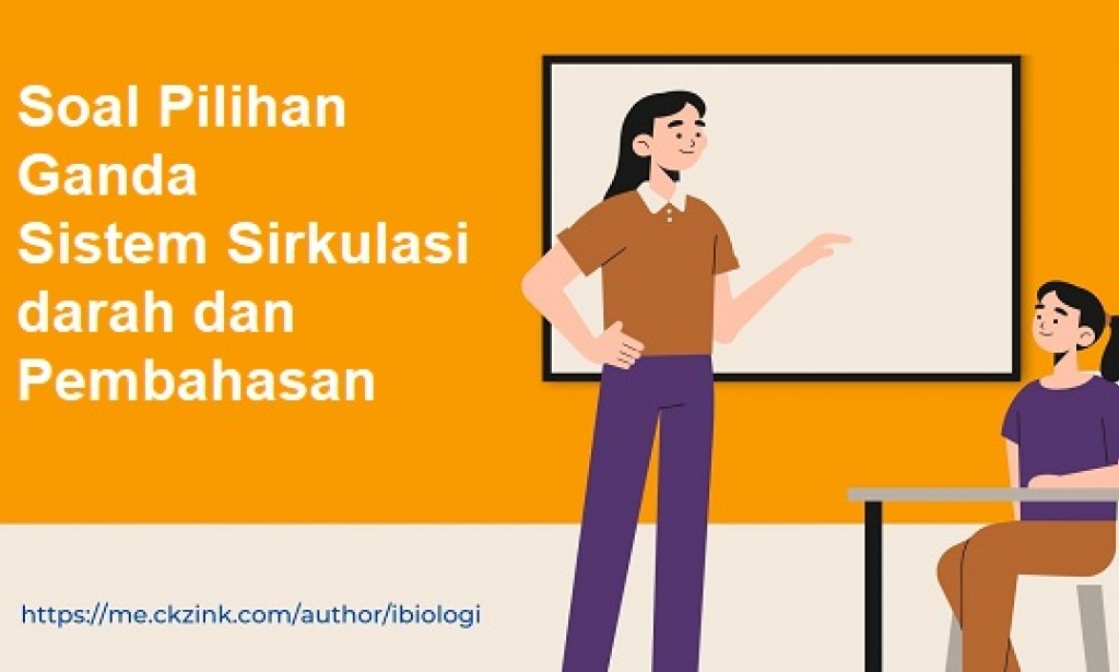 30 Soal Pilihan Ganda dan Pembahasan tentang Sistem Sirkulasi Darah