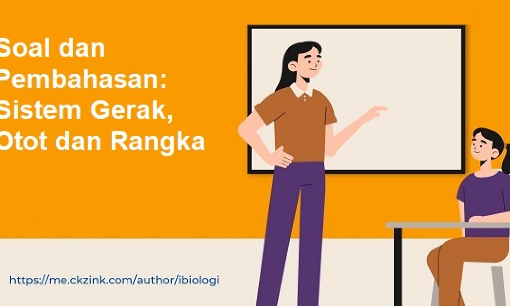Soal dan Pembahasan: Sistem Gerak, Otot dan Rangka