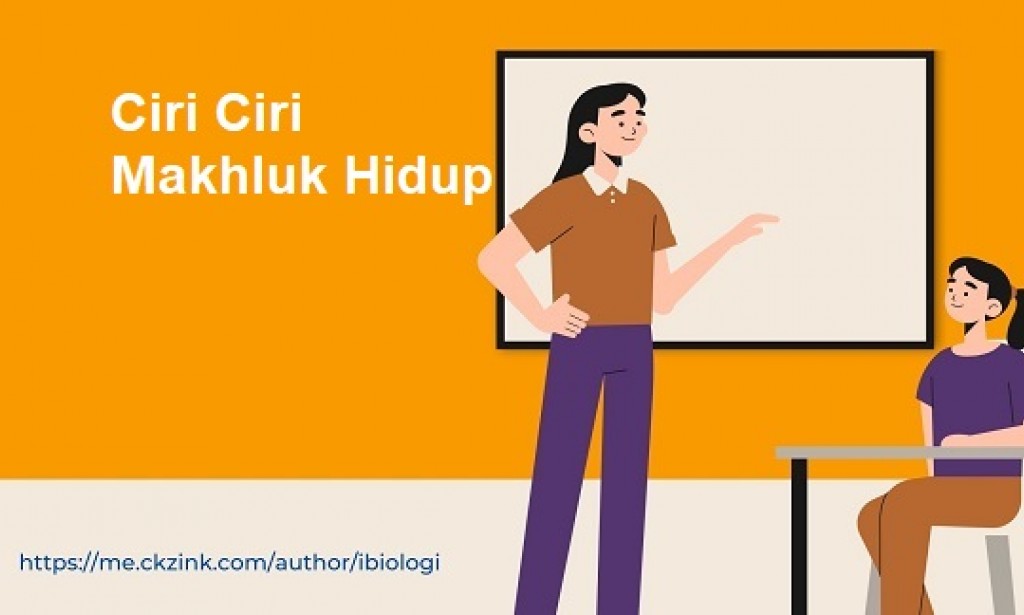 Ciri Ciri Makhluk Hidup